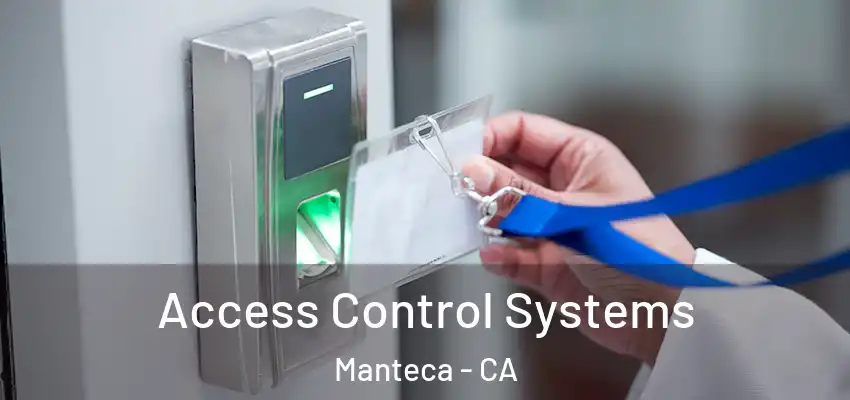  Access Control Systems Manteca - CA