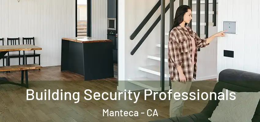  Building Security Professionals Manteca - CA
