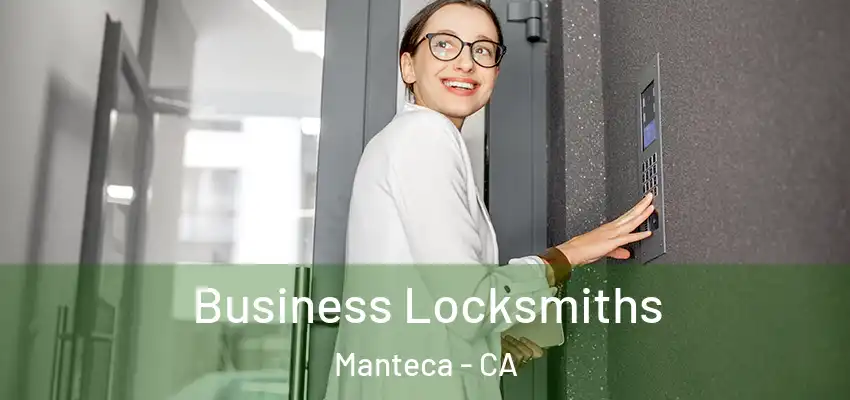  Business Locksmiths Manteca - CA