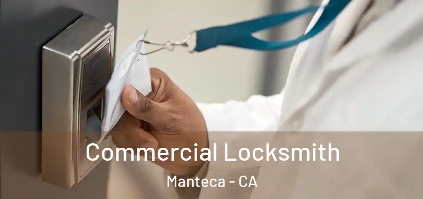  Commercial Locksmith Manteca - CA