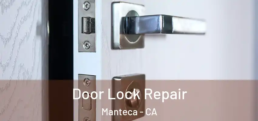  Door Lock Repair Manteca - CA