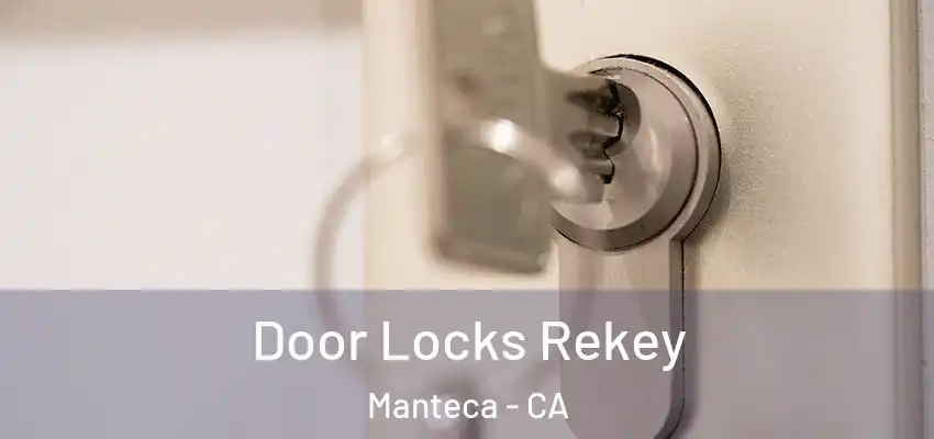  Door Locks Rekey Manteca - CA