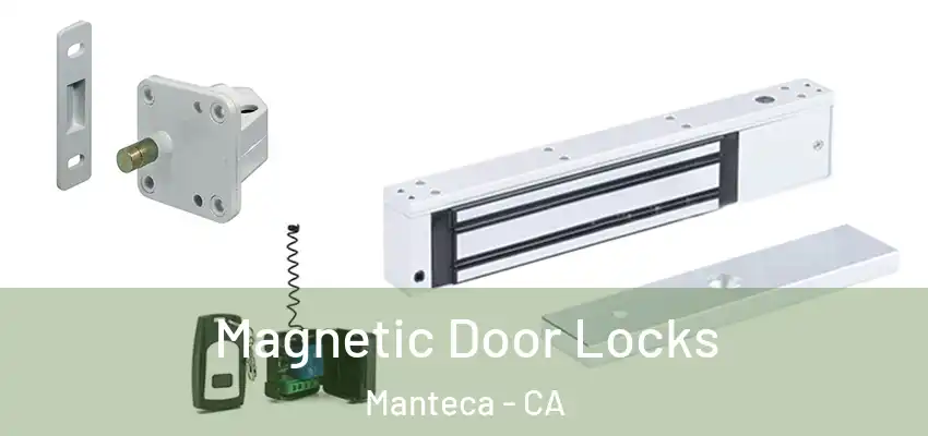  Magnetic Door Locks Manteca - CA