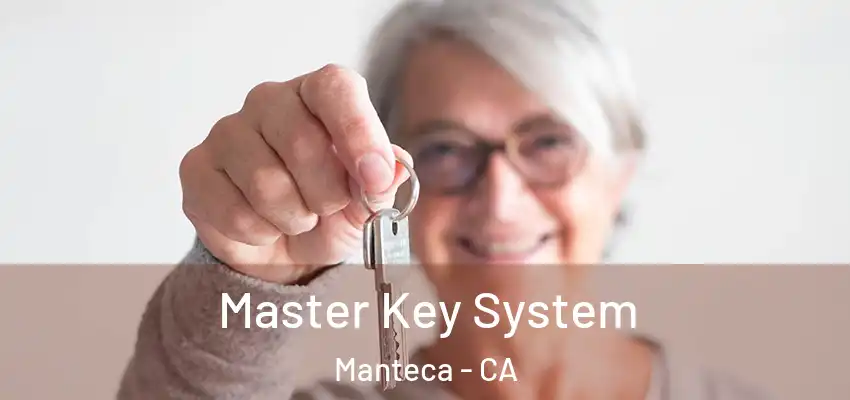  Master Key System Manteca - CA
