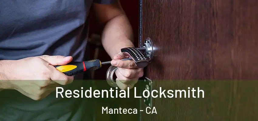 Residential Locksmith Manteca - CA