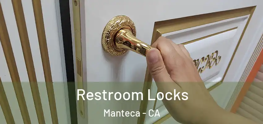  Restroom Locks Manteca - CA