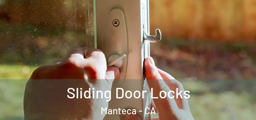  Sliding Door Locks Manteca - CA